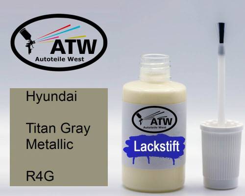 Hyundai, Titan Gray Metallic, R4G: 20ml Lackstift, von ATW Autoteile West.